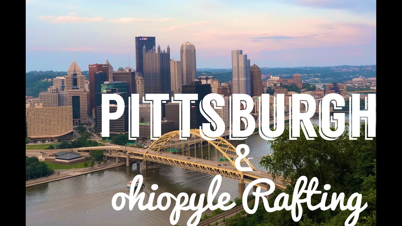 PittsBurgh 2019 | Ohiopyle White Water rafting July  2019