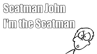 Video thumbnail of "I'm the Scatman"