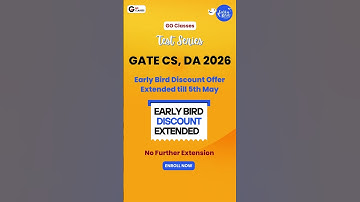 GO Classes - GATE CS, DA 2026 Test Series | Early Bird Discount Offer Extended till 5th May  #GATE