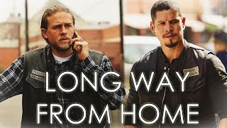 'Long Way From Home' || Sons of Anarchy & Mayans M.C. Tribute