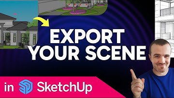 How to Export SketchUp Scenes (Step by Step) 2025