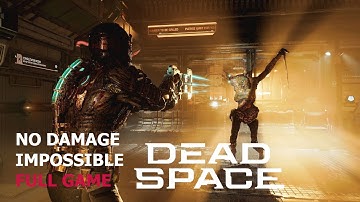Dead Space Remake - Full Game (No Damage 100% Impossible) [4K | No HUD]