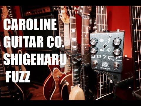 CAROLINE SHIGEHARU FUZZ demo by Pete Thorn