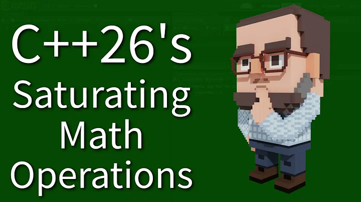 C++ Weekly - Ep 459 - C++26's Saturating Math Operations