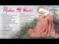 Top Catholic Hymns and Songs of Praise Best Daughters of Mary Hymns-Songs to Mary,Holy Mother of God