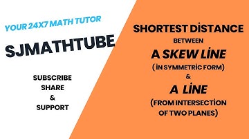 "Shortest Distance: Line in Symmetric Form & Line from Intersection of Two Planes | 3D Graphs