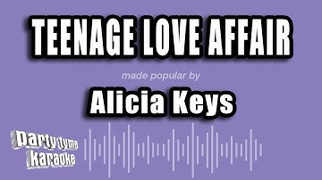 Thumbnail of Alicia Keys - Teenage Love Affair (Karaoke Version)