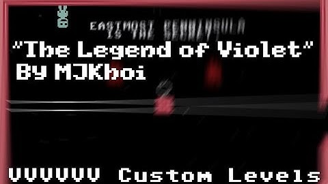 The Legend of Violet - VVVVVV Custom Levels (#2)