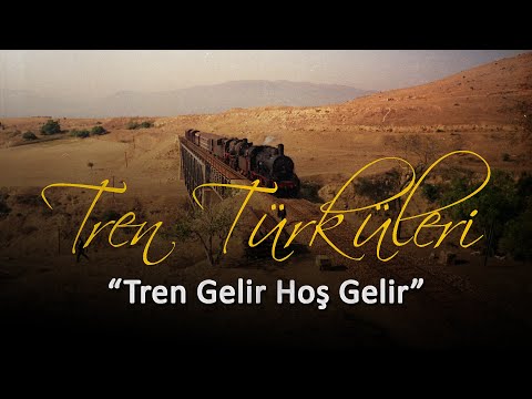 TCDD Tren Türküleri - Tren Gelir Hoş Gelir #TCDD #türkü #müzik