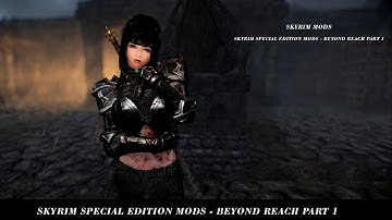 Skyrim|| Skyrim Mods || Best Skyrim Mods 2021 || Skyrim Special Edition Mods - Beyond Reach Part 1