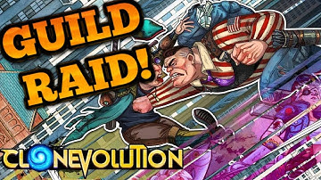 Clone Evolution :  Checking out GUILD RAIDS