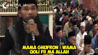 MASIH TRENDING PIDATO GHUFRON‼️MAMA GHUFRON : WAMA QOLI FII MA ALLAH