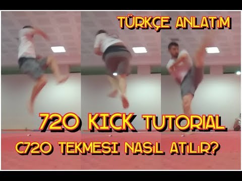 540 , 720 DERECE DÖNEREK TEKME NASILIR ATILIR ? - C720 KICK TUTORIAL * TÜRKÇE ANLATIM *