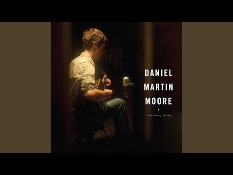 Daniel Martin Moore — Softly and Tenderly
