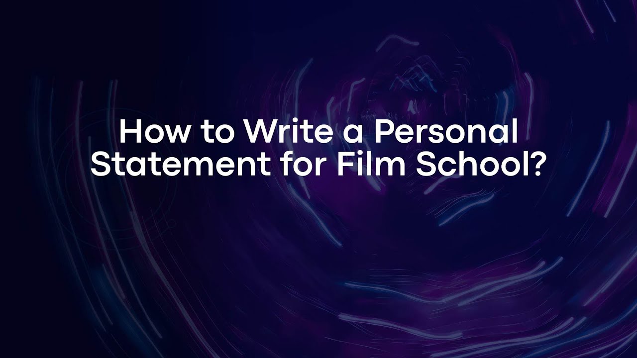 How to Write a Personal Statement for Film School? - YouTube