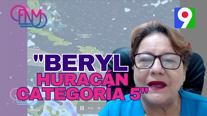 Gloria Ceballos: “Beryl se puede denominar como huracán categoría 5”  | ENM