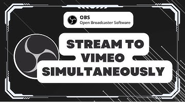 How to Stream to Vimeo Simultaneously