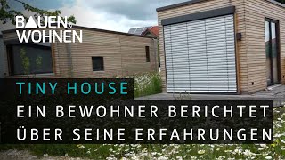 Leben im Tiny House - ein Bewohner erzählt seine Erfahrungen I BAUEN & WOHNEN