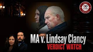 LINDSAY CLANCY TRIAL VERDICT WATCH Day 6