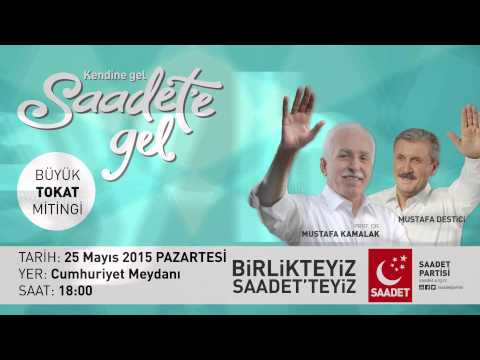 Saadet'e gel - Saadet Partisi Büyük Tokat Mitingi'ne davet