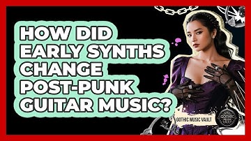 How Did Early Synths Change Post-Punk Guitar Music?