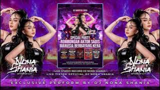 SPECIAL PARTY ROMBONGAN AKTOR SADIS MANUSIA BERBAYANG KERA BY DJ NONA SHANIA