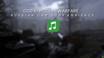 COD4 : MW Remastered Ambient Music 🎵 Car Dump (COD 4:MW OST | Soundtrack)