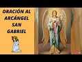 🙏ORACIÓN al Arcángel SAN GABRIEL para pedir un MILAGRO🙏