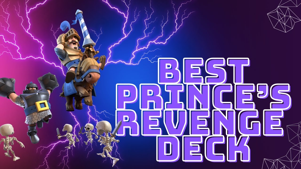 The 5 best decks for the Clash Royale Prince's Revenge Challenge 