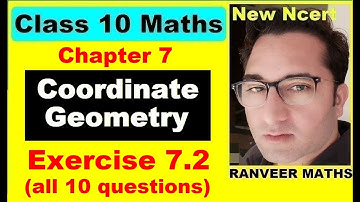Class 10 Maths , Exercise 7.2 | Coordinate Geometry | NEW NCERT | Ranveer Maths 10