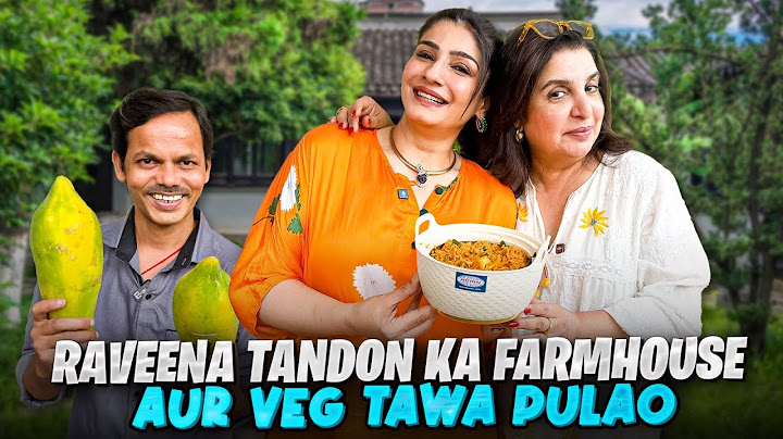 Raveena Tandon's Sustainable Farmhouse Mein Dilip Goes Papaya Picking! @FarahKhanK