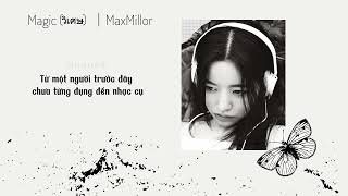 ┃Vietsub┃Magic (วิเศษ) - MaxMillor