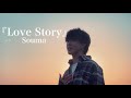 Love Story / Souma  Music Video