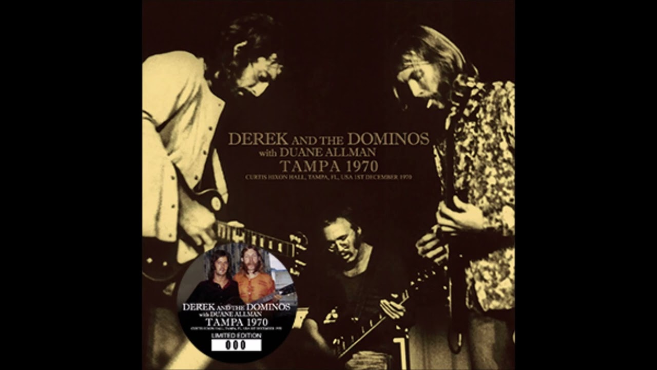 Derek And The Dominos with Duane Allman － Tampa | cinnamon の音楽