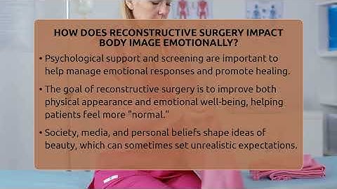 How Does Reconstructive Surgery Impact Body Image Emotionally? - Healthy Skin Brief