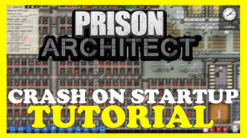Prison Architect – How to Fix Crash on Startup – Complete Tutorial