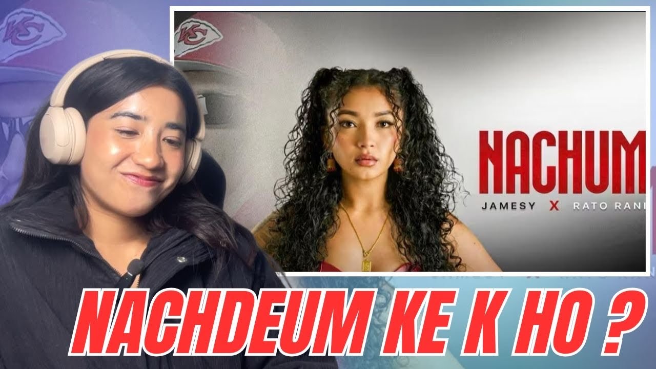 Nachdeum na ta haina ? | Rato Rani X Jamesy - Nachum | Reaction Video #308 