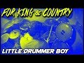 for King & Country - Little Drummer Boy - Drum Cover