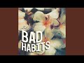 Bad habits