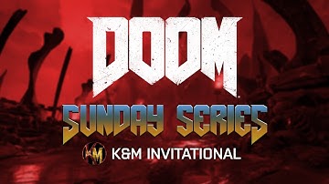 DOOM - The Sunday Series K&M Invitational - Full Show