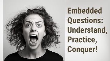 Mastering Embedded Questions: Understand, Practice, Conquer!
