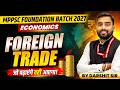 MPPSC Foundation Batch 2027 | MPPSC Prelims 2027 Economics | Foreign Trade | By Darshit Sir