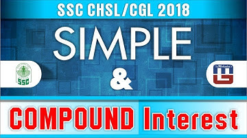 Simple & Compound Interest  | Maths | SSC CHSL | CGL Special 2018