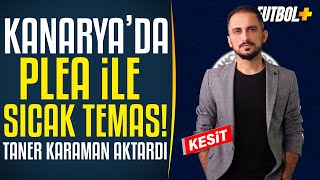 Plea Ile Sıcak Temas Taner Karaman Fenerbahçe