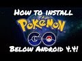 HOW TO INSTALL POKEMON GO ON DEVICES WITH ANDROID 4.3 WITH APK!