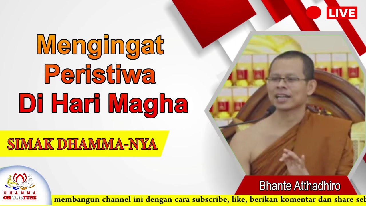 Mengingat Peristiwa Di Hari Magha ||  Bhante Atthadhiro