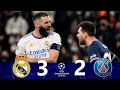 Real Madrid 3 2 PSG Benzema Masterclass U C L 2022 Extended Highlights Goals 