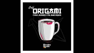 Iván Juárez X El Eme Equis - Café Origami (Back On 74)(PROD. Rhodes Studio)