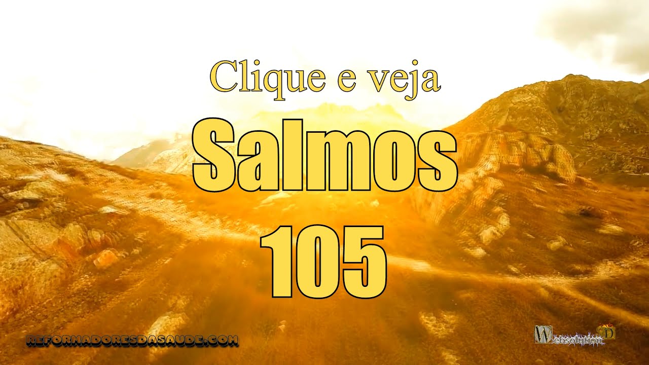 Vídeo: Salmos 105 ,106 e 107 - Salva-nos, SENHOR!