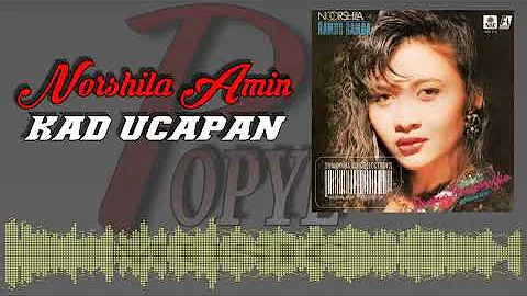 KAD UCAPAN_NORSHILA AMIN (HQ AUDIO) WITH LYRIC